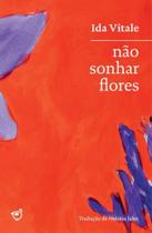 Não Sonhar Flores - ROCA NOVA