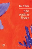 Não sonhar flores