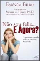 Nao sou feliz e agora