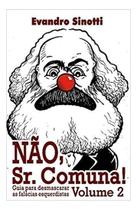 Não, Sr. Comuna! - Vol. 02