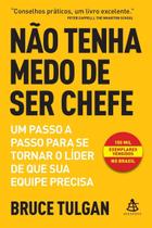 Não Tenha Medo de Ser Chefe
