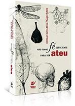 Não tenho Fé Suficiente para ser Ateus - NORMAN GEISLER - VIDA