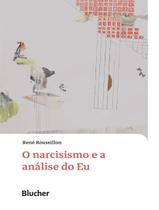Narcisismo E A Analise Do Eu,O - EDGARD BLUCHER