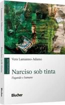 Narciso sob Tinta: Fisgando o Humano - Blucher