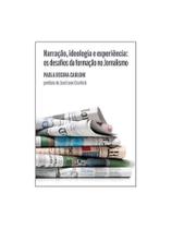 Narração, ideologia e experiência Narração, ideologia e experiência