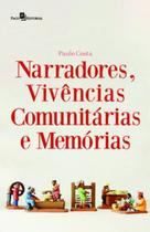 Narradores, Vivências Comunitárias e Memórias - Paco Editorial