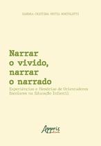 Narrar o vivido, narrar o narrado - Experiências e memórias de orientadores escolares na Educação In