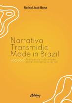 Narrativa transmídia made in brazil Narrativa transmídia made in brazil