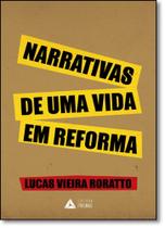 Narrativas de Uma Vida em Reforma Narrativas de Uma Vida em Reforma