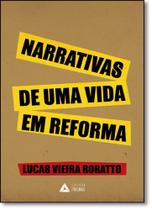 Narrativas de Uma Vida em Reforma