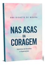 Nas Asas da Coragem