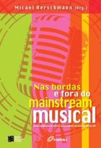 Nas bordas e fora do mainstream musical: novas tendências da música independente no início do século XXI - ESTACAO DAS LETRAS E CORES