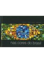 Nas cores do brasil Nas cores do brasil