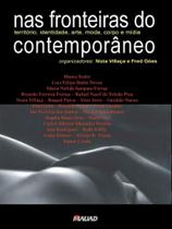 Nas fronteiras do contemporâneo: território, identidade, arte, moda, corpo e mídia Nas fronteiras do contemporâneo: território, identidade, arte, moda, corpo e mídia
