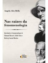 Nas raízes da fenomenologia Nas raízes da fenomenologia