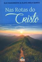 Nas Rotas do Cristo Nas Rotas do Cristo