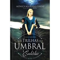 Nas Trilhas do Umbral - EME Nas Trilhas do Umbral - EME