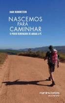 Nascemos para caminhar - MARTINS EDITORA