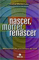 Nascer, morrer e renascer