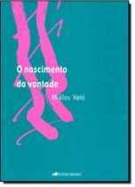 Nascimento da Vontade, O - Vol.18 - Coleção Idéias - UNISINOS