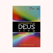Nascimento Do Deus Vivo, O - Um Estudo Psicanalitico