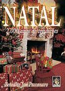 Natal - 2.000 anos de tradicoes Natal - 2.000 anos de tradicoes