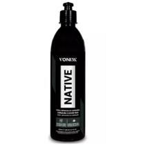 Native Cleaner Wax - Cera Limpadora De Carnaúba 500ml - Vonixx
