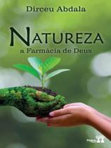 Natureza - a farmácia de deus Natureza - a farmácia de deus