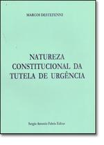 Natureza Constitucional da Tutela de Urgencia