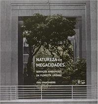Natureza em Megacidades: Serviços Ambientais da Floresta Urbana
