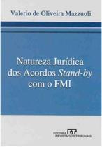 Natureza Juridica dos Acordos Stand-by com o Fmi Natureza Juridica dos Acordos Stand-by com o Fmi