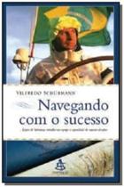 Navegando Com O Sucesso - Sextante Navegando Com O Sucesso - Sextante