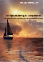 Navegando por aguas inexploradas orientando educadores para a revolução da inteligência artificial