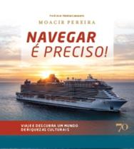 Navegar é Preciso - Viaje e Descubra um Mundo de Riquezas Culturais