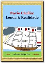 Navio Cäcilia: Lenda & Realidade