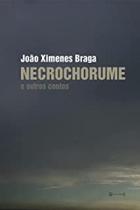 Necrochorume e outros contos - 7 LETRAS Necrochorume e outros contos - 7 LETRAS