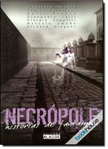 Necrópole: Histórias de Fantasmas - Vol. 2 - Coleção Necrópole Necrópole: Histórias de Fantasmas - Vol. 2 - Coleção Necrópole