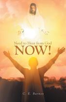 Need to Hear from God Now! - Trilogy Christian Publishing, Inc.