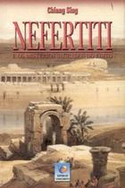 NEFERTITI Autor: SING, CHIANG - EDITORA DO CONHECIMENTO