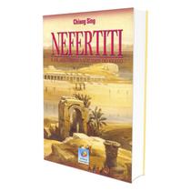 Nefertiti e os Mistérios Sagrados do Egito - EDITORA DO CONHECIMENTO Nefertiti e os Mistérios Sagrados do Egito - EDITORA DO CONHECIMENTO