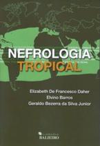 Nefrologia tropical - LIVRARIA BALIEIRO