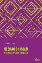 Negacionismo & desafios da ciência - DE CULTURA