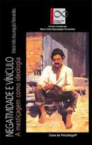 Negatividade e vinculo - a mesticagem como ideologia Negatividade e vinculo - a mesticagem como ideologia