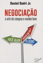 Negociação A Arte De Comprar E Vender Bem - Daniel Godri