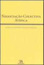 Negociaçao colectiva atipica - ALMEDINA BRASIL