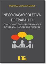 Negociação Coletiva de Trabalho: Com o Comitê de Representantes dos Trabalhadores da Empresa - LTR