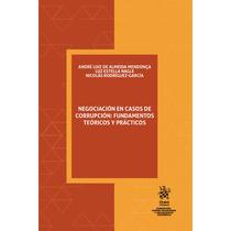 Negociación en casos de corrupción: Fundamentos Teóricos y P