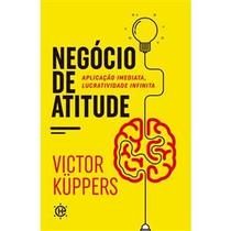 Negócio de Atitude: Aplicação Imediata, Lucratividade Infinita - Hábito