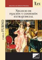 Negocio de fijación y confesión extrajudicial Negocio de fijación y confesión extrajudicial