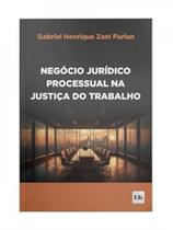 Negocio juridico processual na justica do trabalho